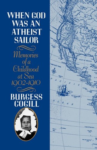 When God Was an Atheist Sailor Memories of a Childhood at Sea, 1902-1910 N/A 9780393337624 Front Cover