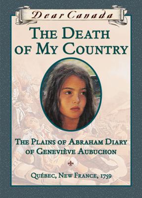 Death of My Country The Plains of Abraham Diary of Geneviï¿½ve Aubuchon  2005 9780439967624 Front Cover