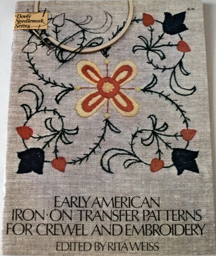 Iron-On Transfer Patterns for Crewel and Embroidery from Early American Sources  N/A 9780486231624 Front Cover