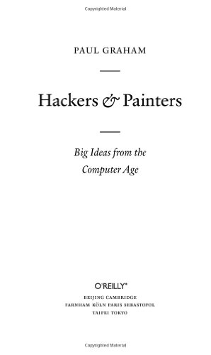 Hackers and Painters Big Ideas from the Computer Age  2004 9780596006624 Front Cover