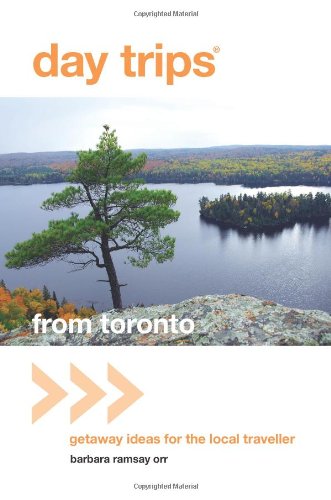 Day Tripsï¿½ from Toronto Getaway Ideas for the Local Traveler N/A 9780762764624 Front Cover