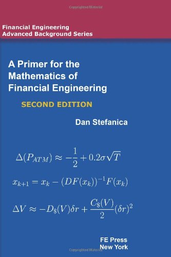 Primer for the Mathematics of Financial Engineering, Second Edition   2011 9780979757624 Front Cover