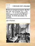 Poems on Several Occasions by the Rev Mr John Pomfret Viz I the Choice VI on the Conflagration, with Some Account of His Life and Writ  N/A 9781170403624 Front Cover