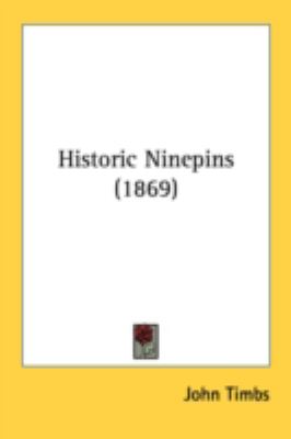 Historic Ninepins   2008 9781436871624 Front Cover