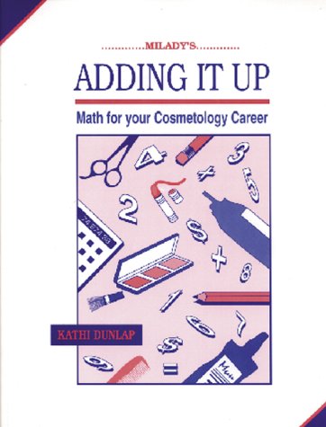 Adding It Up Math in Your Cosmetology Career  1992 9781562530624 Front Cover