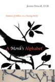 Monk's Alphabet Moments of Stillness in a Turning World N/A 9781590304624 Front Cover