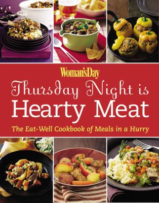 Thursday Night Is Hearty Meat The Eat-Well Cookbook of Meals in a Hurry  2009 9781933231624 Front Cover