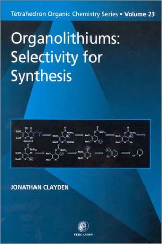 Organolithiums: Selectivity for Synthesis   2002 9780080432625 Front Cover