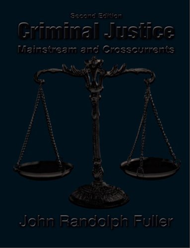 Criminal Justice Mainstream and Crosscurrents 2nd 2010 9780135042625 Front Cover
