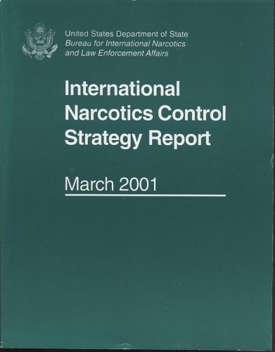 International Narcotics Control Strategy Report, 2001, March  N/A 9780160507625 Front Cover