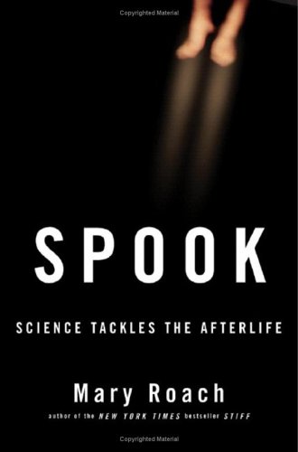 Spook Science Tackles the Afterlife  2005 9780393059625 Front Cover