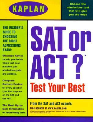 SAT or ACT? : Test Your Best  1997 9780684841625 Front Cover