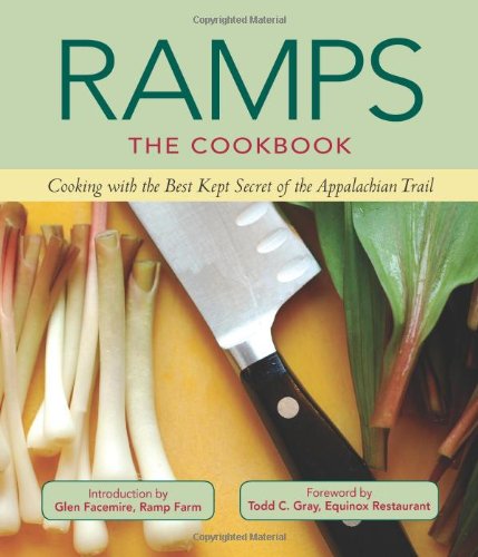 Ramps: the Cookbook Cooking with the Best Kept Secret of the Appalachian Trail N/A 9780983272625 Front Cover