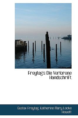 Freytag's Die Verlorene Handschrift:   2009 9781103949625 Front Cover