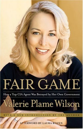 Fair Game How a Top CIA Agent Was Betrayed by Her Own Government N/A 9781416537625 Front Cover
