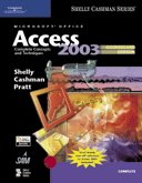 Microsoft Office Access 2003 Complete Concepts and Techniques 2nd 2006 (Revised) 9781418843625 Front Cover