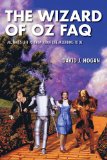 Wizard of Oz FAQ All That's Left to Know about Life, According to Oz  2014 9781480350625 Front Cover