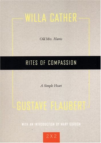 Rites of Compassion Old Mrs. Harris and a Simple Heart  2007 9781558615625 Front Cover
