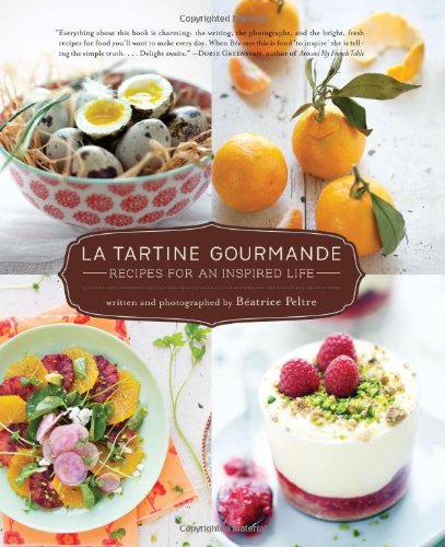 Tartine Gourmande Gluten-Free Recipes for an Inspired Life  2011 9781590307625 Front Cover