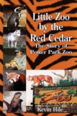 Little Zoo by the Red Cedar:  2008 9781606930625 Front Cover