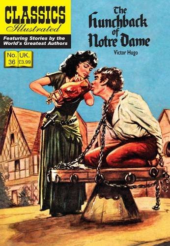 Hunchback of Notre Dame: Classics Illustrated   2011 9781906814625 Front Cover