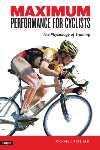 Maximum Performance for Cyclists The Physiology of Training  2004 9781931382625 Front Cover