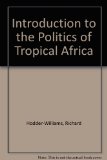 Introduction to the Politics of Tropical Africa  1984 9780043201626 Front Cover