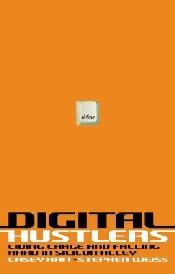 Digital Hustlers Living Large and Falling Hard in Silicon Alley N/A 9780061188626 Front Cover