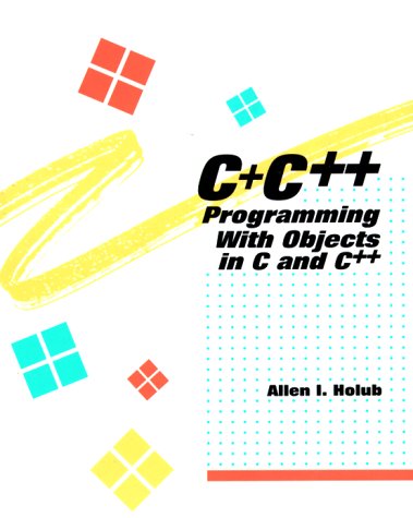 C+, C++ Programming with Objects in C and C++ N/A 9780070296626 Front Cover