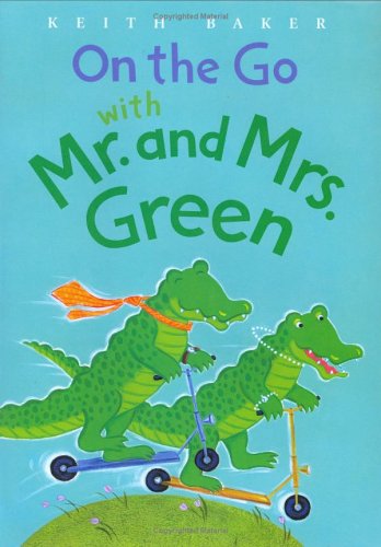 On the Go with Mr. and Mrs. Green   2006 9780152057626 Front Cover