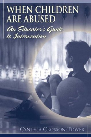 When Children Are Abused An Educator's Guide to Intervention  2002 9780205319626 Front Cover