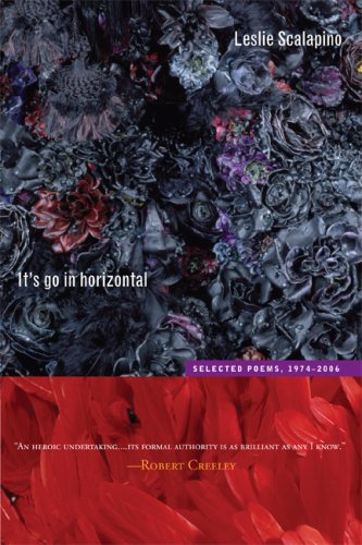 It's Go in Horizontal Selected Poems, 1974-2006  2008 9780520254626 Front Cover
