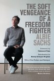 Soft Vengeance of a Freedom Fighter   2014 9780520283626 Front Cover