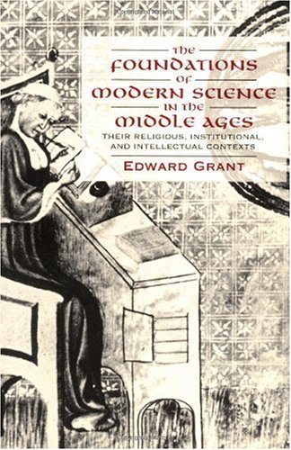 Foundations of Modern Science in the Middle Ages Their Religious, Institutional and Intellectual Contexts  1996 9780521567626 Front Cover