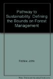 Pathway to Sustainability Defining the Bounds on Forest Management  2004 9780890300626 Front Cover