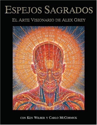 Sacred Mirrors: The Visionary Art of Alex Grey  N/A 9780892814626 Front Cover