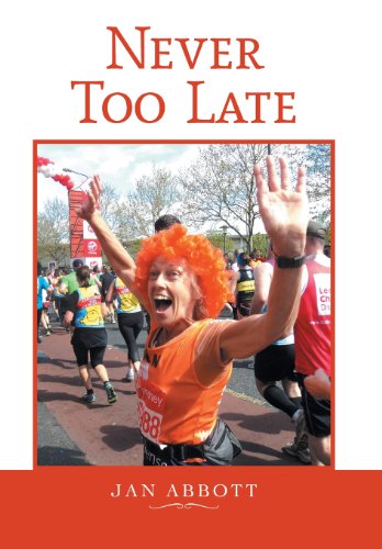 Never Too Late   2013 9781483691626 Front Cover