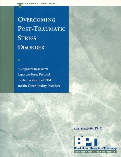 Overcoming Post-Traumatic Stress Disorder A Cognitive-Behavioural Exposure-Based Protocol for the Treatment of Ptsd and the Other Anxiety Disorders  1999 9781572241626 Front Cover