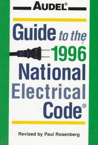 Audel Guide to the 1996 National Electric Code  1996 9780028610627 Front Cover