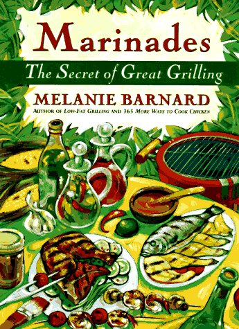 Marinades The Secrets of Great Grilling  1997 9780060951627 Front Cover