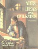Arts, Ideas and Civilization  2nd 9780130535627 Front Cover