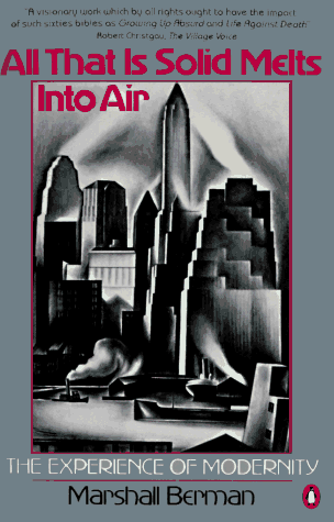All That Is Solid Melts into Air The Experience of Modernity  1988 9780140109627 Front Cover