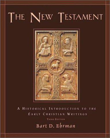 New Testament A Historical Introduction to the Early Christian Writings 3rd 2003 (Revised) 9780195154627 Front Cover