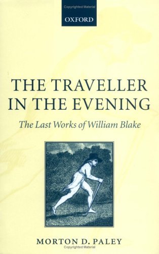 Traveller in the Evening The Last Works of William Blake  2003 9780199255627 Front Cover