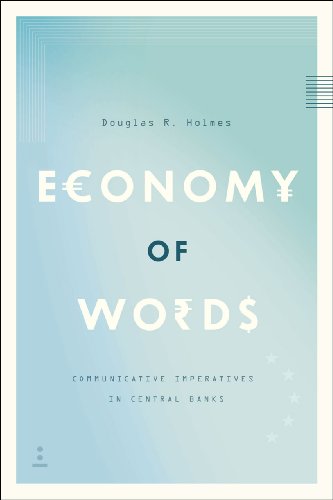 Economy of Words Communicative Imperatives in Central Banks  2013 9780226087627 Front Cover