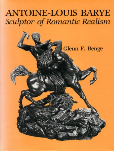 Antonie-Louis Barye Sculptor of Romantic Realism  1984 9780271003627 Front Cover