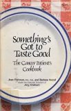Something's Got to Taste Good The Cancer Patient's Cookbook N/A 9780451113627 Front Cover