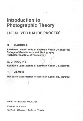 Introduction to Photographic Theory : The Silver Halide Process  1980 9780471025627 Front Cover