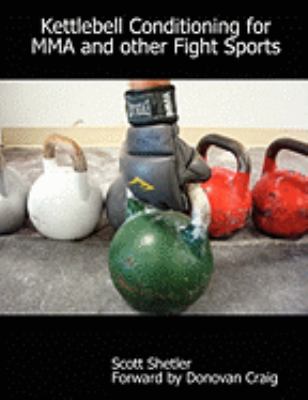 Kettlebell Conditioning for MMA and Other Fight Sports  N/A 9780557536627 Front Cover