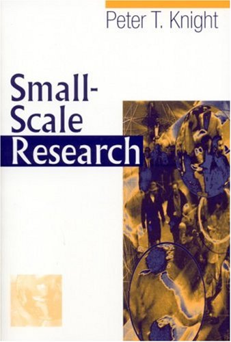 Small-Scale Research Pragmatic Inquiry in Social Science and the Caring Professions  2002 9780761968627 Front Cover